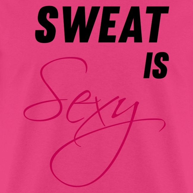 Sweat is Sexy