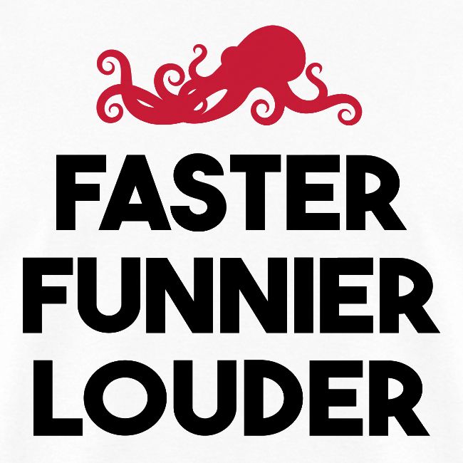Red Octopus "Faster, Funnier, Louder"