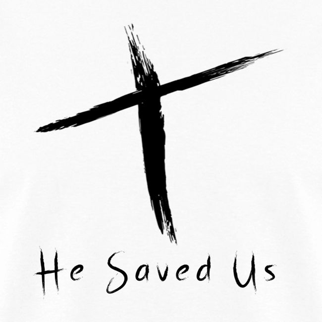 He Saved Us Black Letters