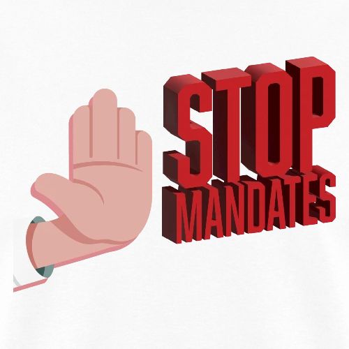 STOP MANDATES - Men's T-Shirt
