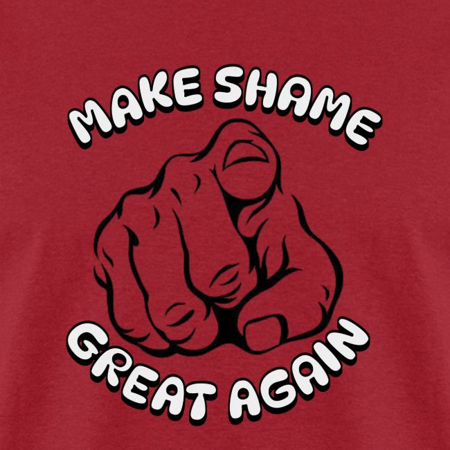 Make Shame Great Again!