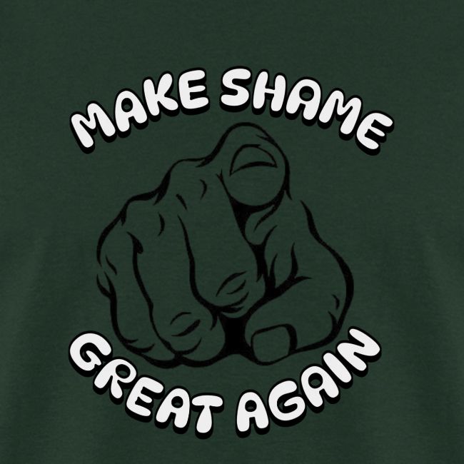 Make Shame Great Again!