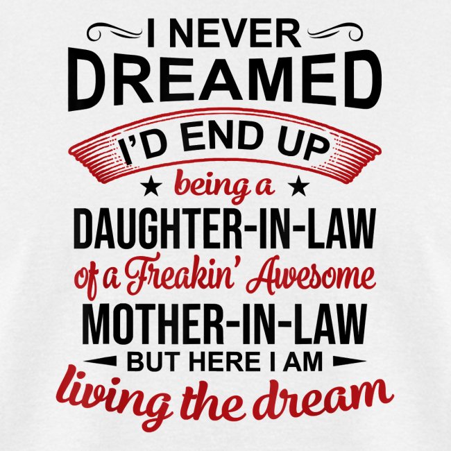 I Never Dreamed Being A Daughter In Law Of Mother