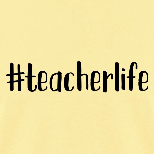 #teacherlife Teacher T-Shirts