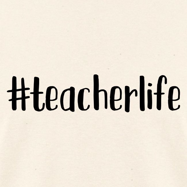 #teacherlife Teacher T-Shirts
