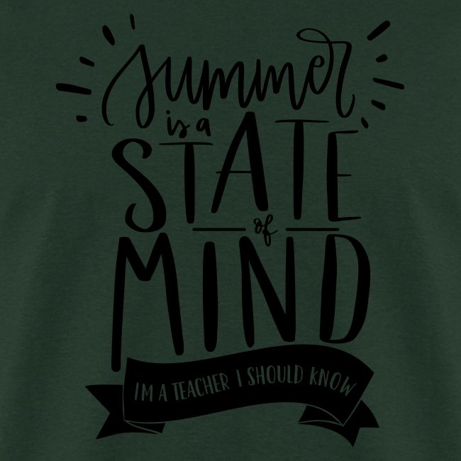 Summer is a State of Mind - Funny Teacher T-shirt
