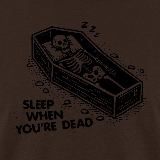 Sleep When You're Dead