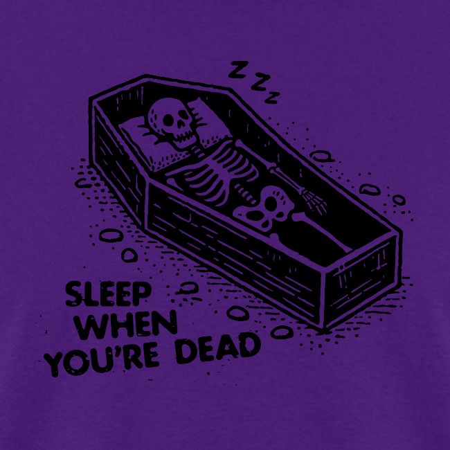 Sleep When You're Dead