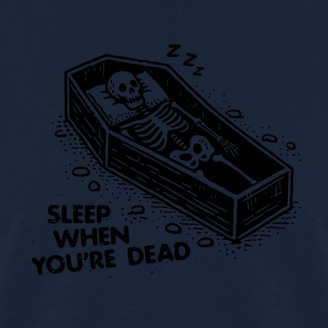 Sleep When You're Dead