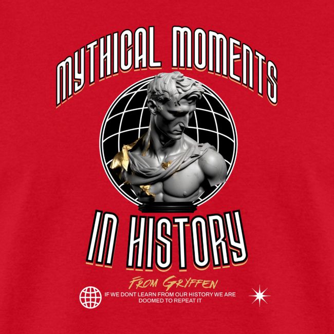 Mythical Moments In History!