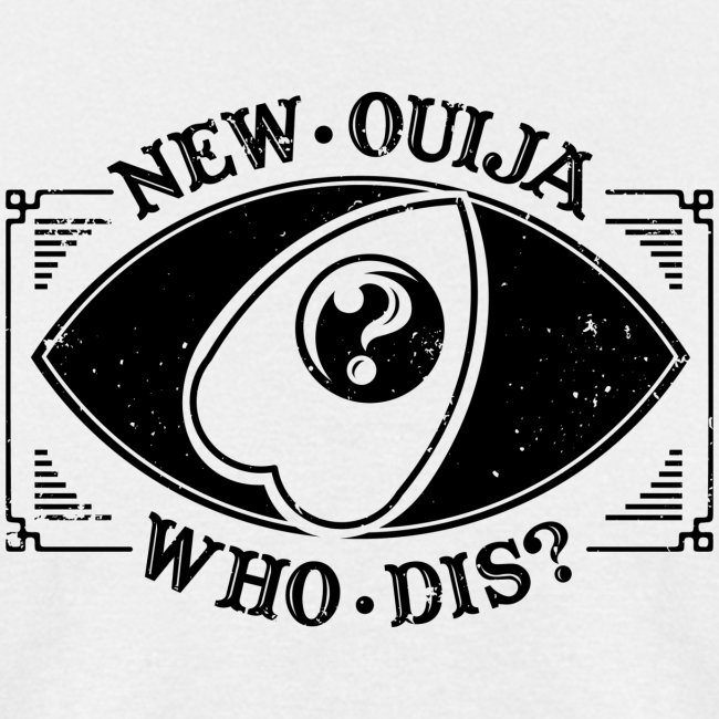 New Ouija, Who Dis? - Light