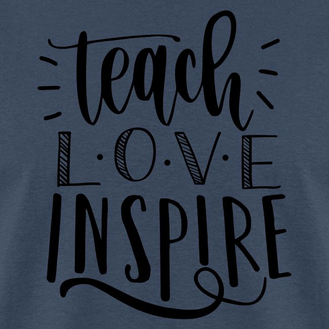 Teach Love Inspire Cute Teacher T-Shirts