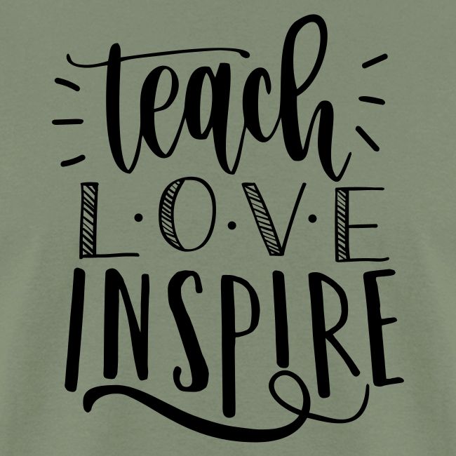 Teach Love Inspire Cute Teacher T-Shirts
