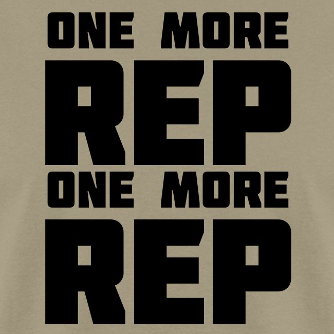 one more rep one more rep
