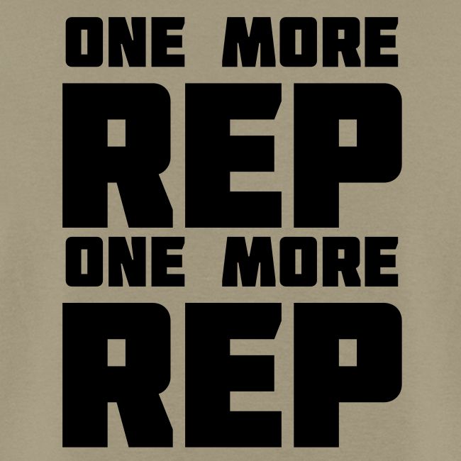 one more rep one more rep