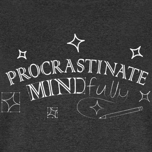 Procrastinate Mindfully - Men's T-Shirt