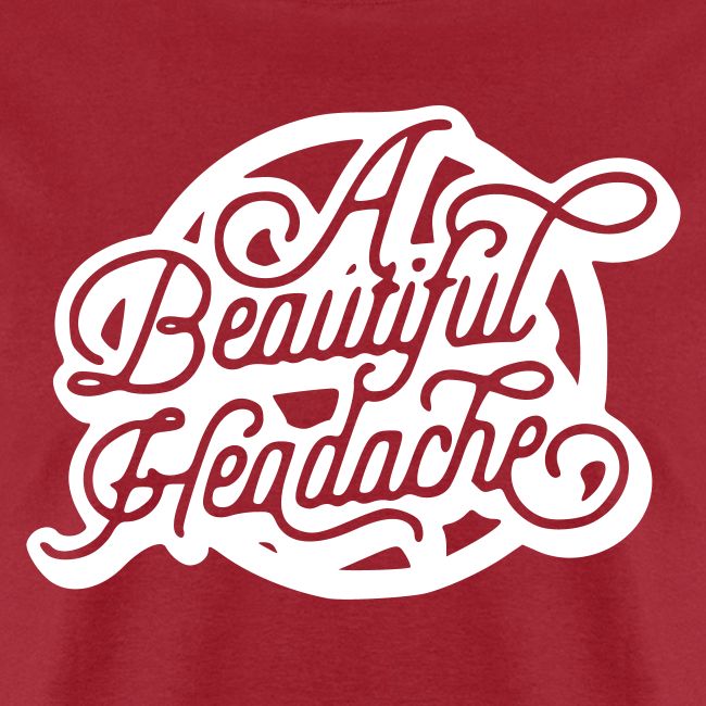 a beautiful headache