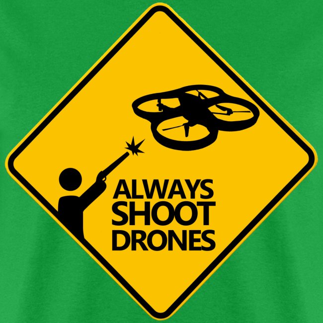 Always Shoot Drones