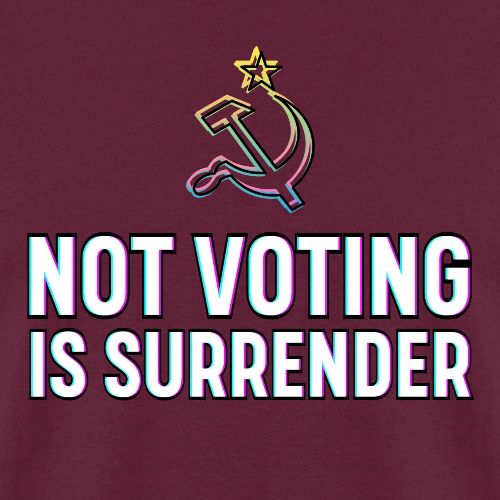 NOT VOTING IS SURRENDER - Men's T-Shirt