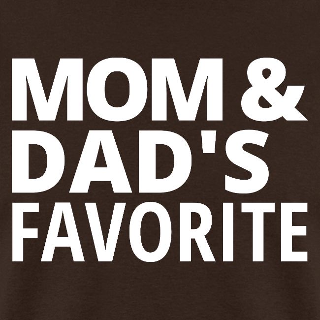 Mom & Dad's Favorite