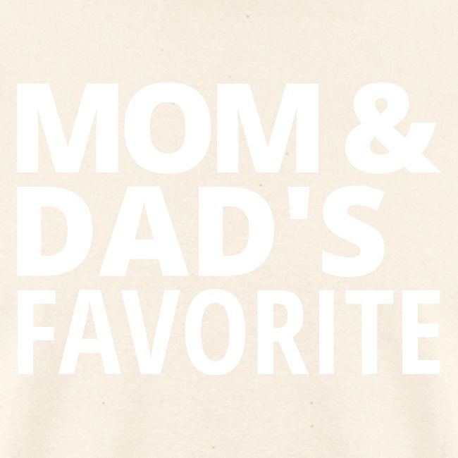 Mom & Dad's Favorite