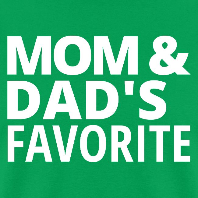 Mom & Dad's Favorite