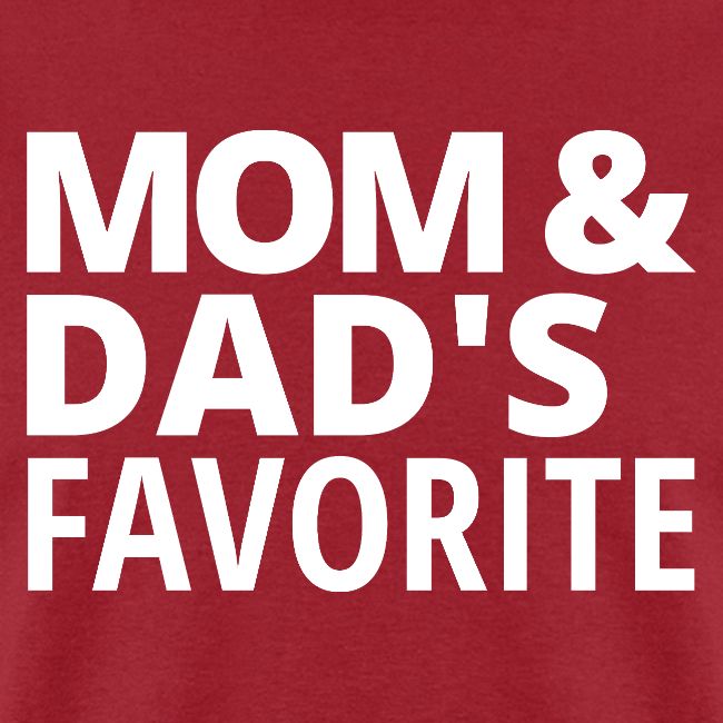 Mom & Dad's Favorite