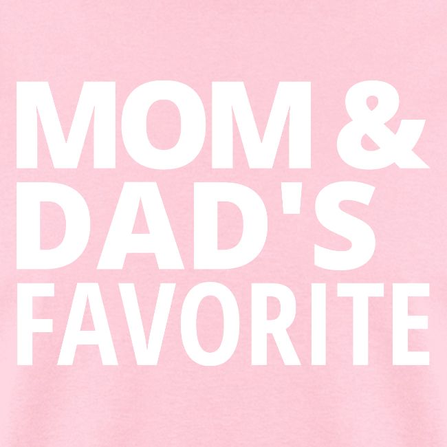 Mom & Dad's Favorite