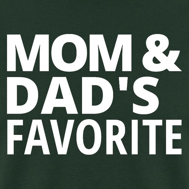 Mom & Dad's Favorite