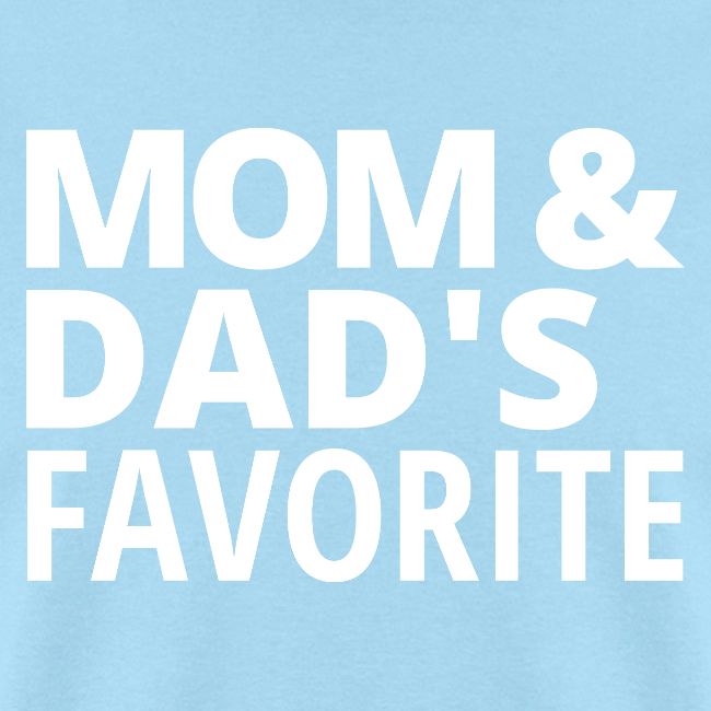 Mom & Dad's Favorite