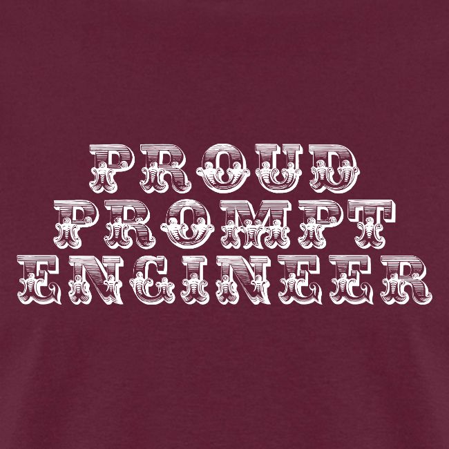 proud prompt engineer