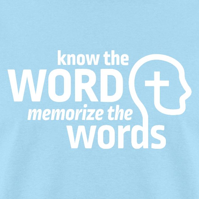 Know the Word, Memorize the Words