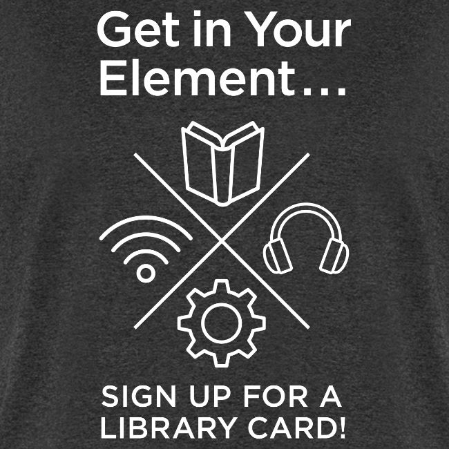 Library Card Sign-up Month - Get In Your Element