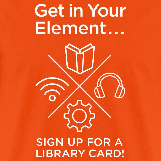 Library Card Sign-up Month - Get In Your Element
