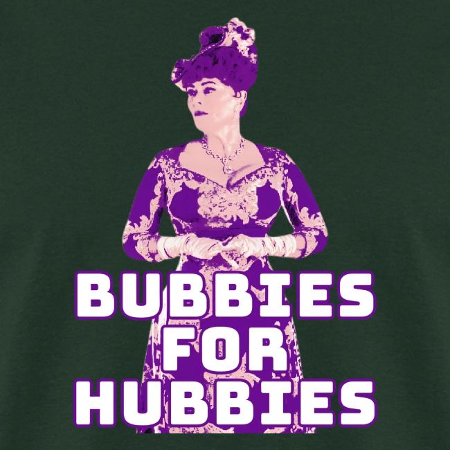 Bubbies For Hubbies