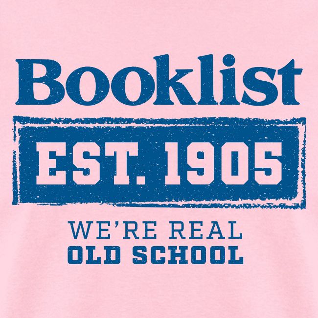 Booklist: Providing Expert Reviews Since 1905