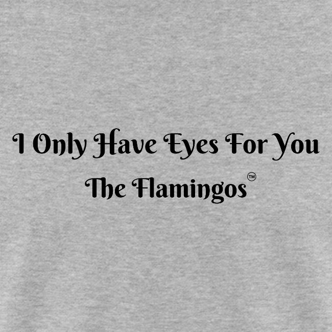 I Only Have Eyes For You/ All Black Letters