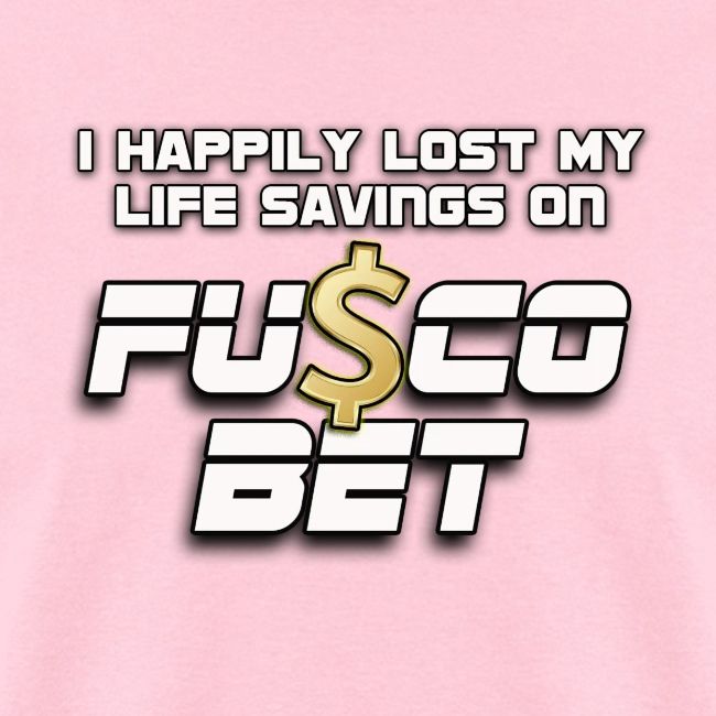"I LOST ON FUSCOBET"