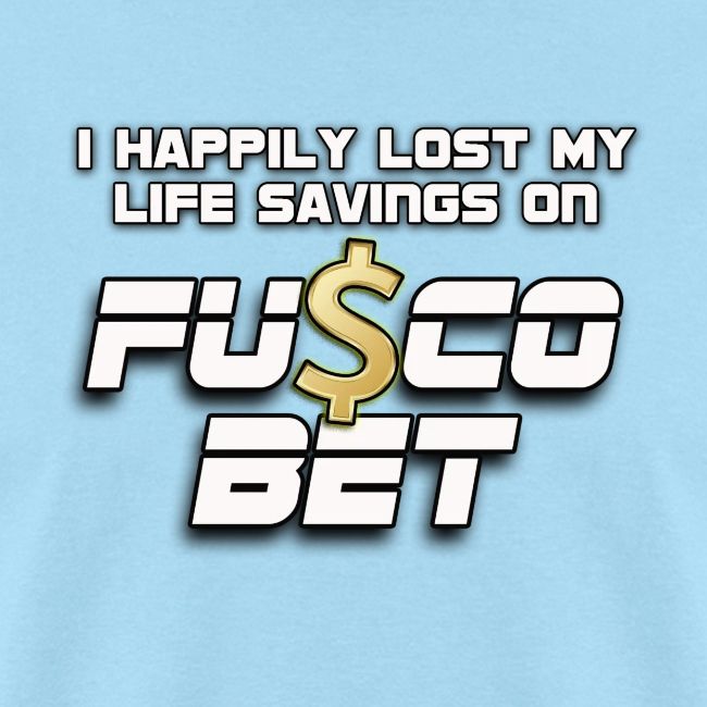 "I LOST ON FUSCOBET"