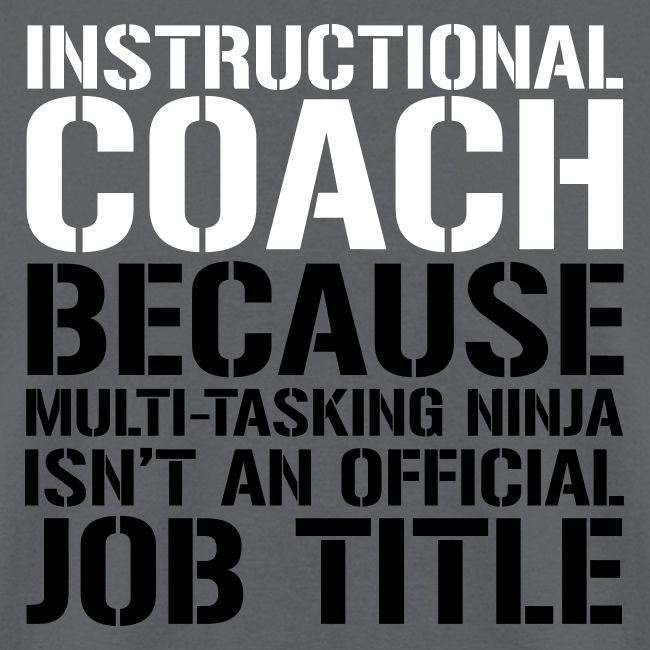 Instructional Coach... Ninja Isn't Job Title Teach