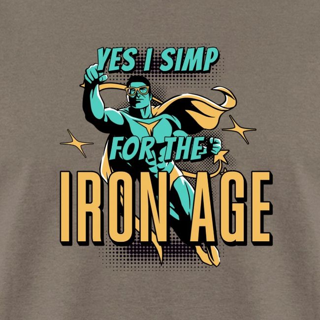 Yes I Love For The Iron Age!