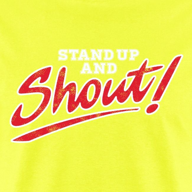 Stand Up and Shout