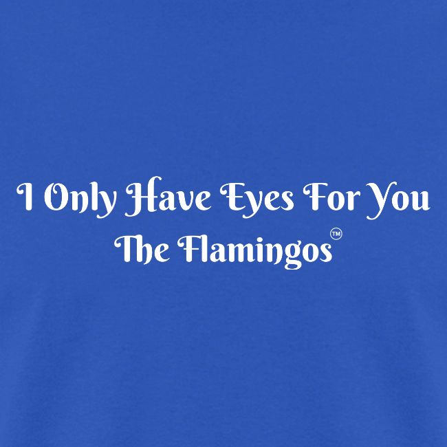 I Only Have Eyes For You/ All White Letters