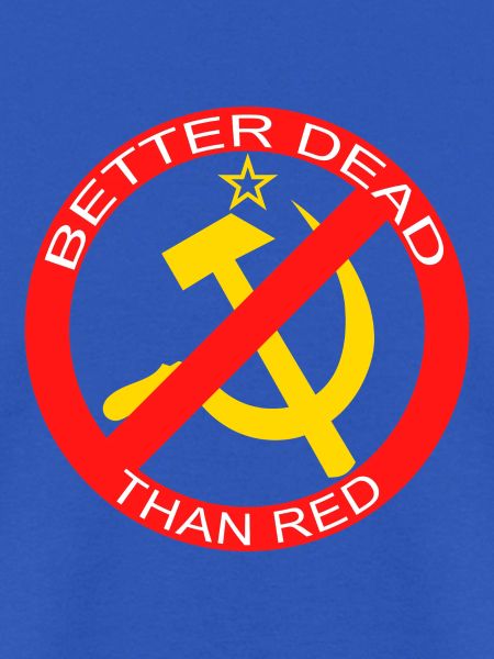 Better Dead Than Red Hammer and Sickle