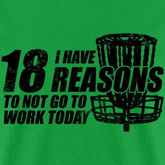 18 Reasons Not to Work Disc Golf Shirt Black Print