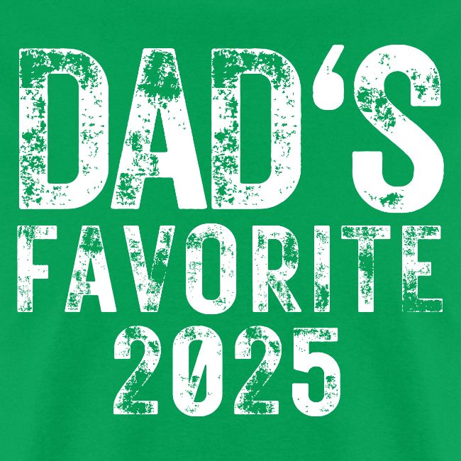 DAD's Favorite 2025 (heavily distressed version)