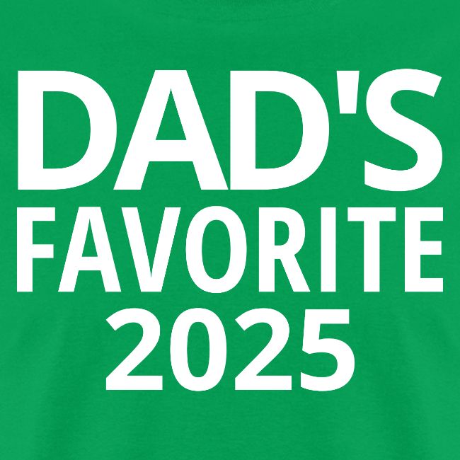 DAD's Favorite 2025