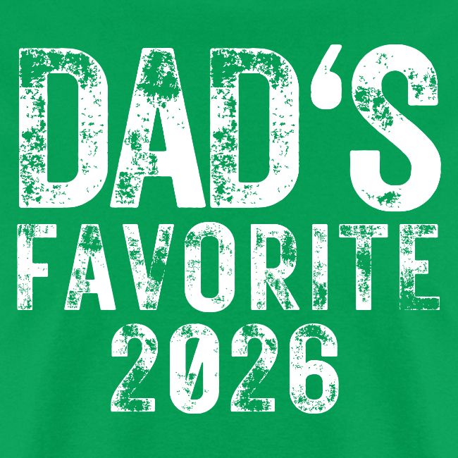 DAD's Favorite 2026 (heavily distressed version)