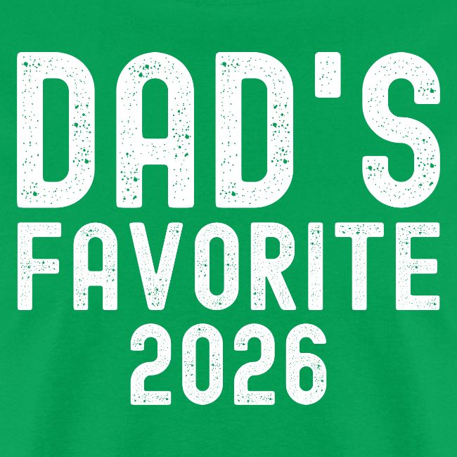 DAD's Favorite 2026 (distressed font)