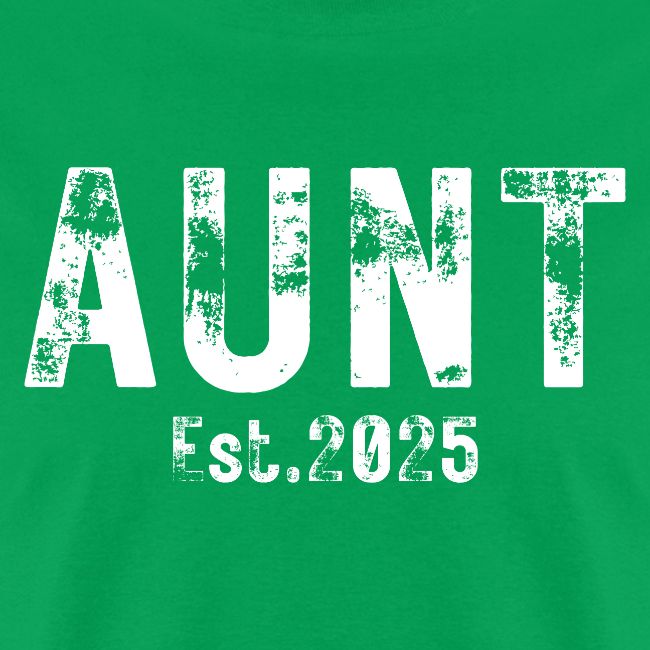 Aunt Est 2025 (heavily distressed font)